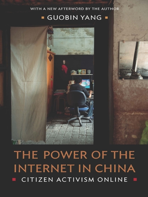 Title details for The Power of the Internet in China by Guobin Yang - Available